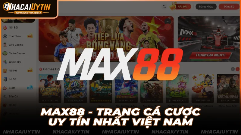 Max88 - Trang cá cược uy tín nhất Việt Nam