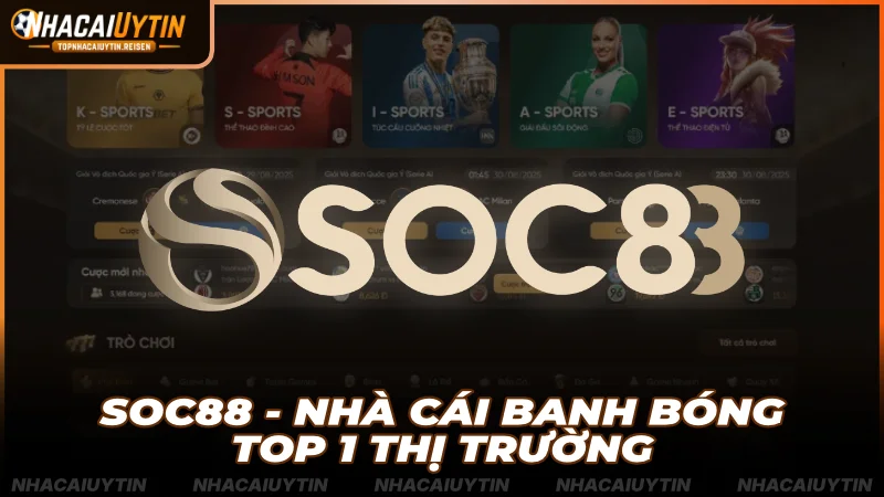 Soc88 - Nhà cái banh bóng top 1 thị trường